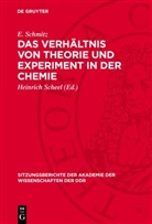 E. Schmitz, Heinrich Scheel - Das Verhältnis von Theorie und Experiment in der Chemie