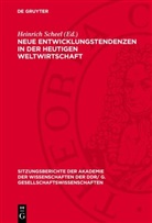 Heinrich Scheel - Neue Entwicklungstendenzen in der heutigen Weltwirtschaft