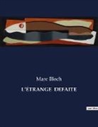 Marc Bloch - L¿ÉTRANGE DEFAITE