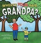 Michelle Anderson - Where's Your Hair, Grandpa?