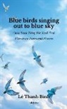 Le Thanh Binh - Blue birds singing out to blue sky