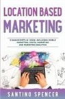 Santino Spencer - Location Based Marketing