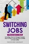 Theodore Kingsley - Switching Jobs