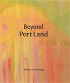 Rubica von Streng - Beyond PortLand