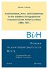 Miriam Quierin - Nationalismus, Moral und Elitedenken in den Schriften der ägyptischen Frauenrechtlerin Nabaw¿ya M¿s¿ (1886-1951)