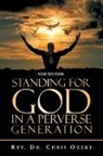 Rev. Chris Okeke - Standing for God in a Perverse Generation