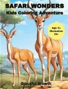 Graceful Growth - SAFARI WONDERS Kids Coloring Adventure