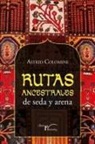 Rutas ancestrales de seda y arena