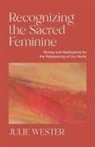 Julie Wester - Recognizing the Sacred Feminine