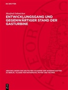 Manfred Oehmichen - Entwicklungsgang und gegenwärtiger Stand der Gasturbine