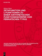 Helmut Hasse - Zetafunktion und L-Funktionen zu einem arithmetischen Funktionenkörper vom Fermatschen Typus