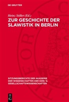 Heinz Stiller - Zur Geschichte der Slawistik in Berlin