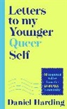 Daniel Harding, Daniel Harding - Letters to My Younger Queer Self