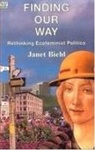 Janel Biehl, Janet Biehl - Finding Our Way - Rethinking Ecofeminist Politics