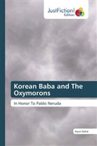 Arjun Dahal - Korean Baba and The Oxymorons