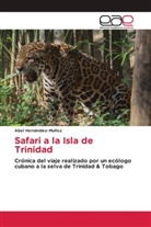 Abel Hernández-Muñoz - Safari a la Isla de Trinidad