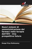 Ranga Priya Muthusamy - Nuovi sistemi di somministrazione dei farmaci nella terapia dell'HIV - Una prospettiva futura