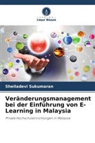 Sheiladevi Sukumaran - Veränderungsmanagement bei der Einführung von E-Learning in Malaysia