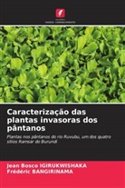 Frédéric Bangirinama, Jean Bosco Igirukwishaka - Caracterização das plantas invasoras dos pântanos