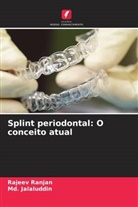Md. Jalaluddin, Rajeev Ranjan - Splint periodontal: O conceito atual