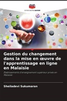 Sheiladevi Sukumaran - Gestion du changement dans la mise en oeuvre de l'apprentissage en ligne en Malaisie