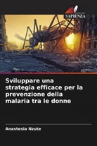 Anastesia Nzute - Sviluppare una strategia efficace per la prevenzione della malaria tra le donne