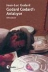 Jean-Luc Godard - Godard Godardi Anlatiyor
