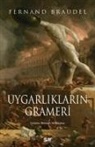 Fernand Braudel - Uygarliklarin Grameri