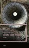 Alban Nikolai Herbst - Briefe nach Triest