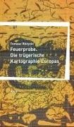 Tomasz Ró¿ycki, Tomasz Rózycki - Feuerprobe Die trügerische Kartographie Europas