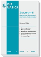 Clemens D'Alquen, Karl-Edmund Hemmer, Achim Wüst - Basics Zivilrecht II Gesetzliche Schuldverhältnisse / Sachenrecht