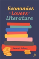 Geraint Johnes - Economics for Lovers of Literature