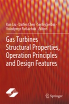 Daifen Chen, Kun Liu, Volodymyr Patlaichuk, Serhiy Serbin, Serhiy Serbin et al - Gas Turbines Structural Properties, Operation Principles and Design Features