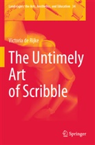 Victoria de Rijke - The Untimely Art of Scribble