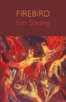 Em Strang - Firebird
