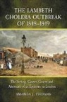 Amanda J. Thomas - The Lambeth Cholera Outbreak of 1848-1849