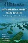 Jon M Erlandson, Jon M. Erlandson, Scott M Fitzpatrick, Scott M. Fitzpatrick, Kristina M Gill, Kristina M. Gill - Sustainability in Ancient Island Societies