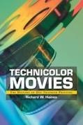 Richard W. Haines,  Haines Richard W. - Technicolor Movies - The History of Dye Transfer Printing