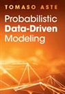 Tomaso Aste, Tomaso (University College London) Aste, Aste Tomaso - Probabilistic Data-Driven Modeling