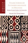 Marie-Eve Desrosiers, Marie-Eve (University of Ottawa) Desrosiers - Trajectories of Authoritarianism in Rwanda