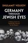 Shulamit Volkov, Shulamit (Tel-Aviv University) Volkov, Volkov Shulamit - Germany Through Jewish Eyes