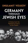Shulamit Volkov, Shulamit (Tel-Aviv University) Volkov, Volkov Shulamit - Germany Through Jewish Eyes
