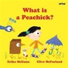 Erika McGann, Clive McFarland - What Is a Peachick?