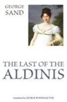 George Sand - The Last of the Aldinis
