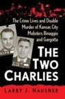 Larry J. Hausner - The Two Charlies