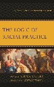 Brock Bahler, Brock Bahler, Bahler Brock - Logic of Racial Practice Explorations in the Habituation of Racism