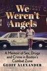 Geoff Alexander - We Weren't Angels