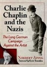Norbert Aping - Charlie Chaplin and the Nazis