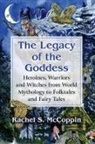 Rachel S. Mccoppin, McCoppin Rachel S. - The Legacy of the Goddess