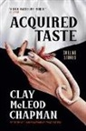 Clay McLeod Chapman, Clay Mcleod Chapman - Acquired Taste